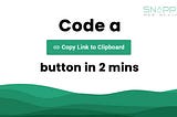 Learn how to add a “Copy Link to Clipboard” button to your website in 10 lines of code