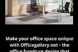 Office Furniture Designer | Officegallery.net