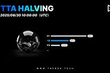 🔥 Big News! $XTTA HALVING IS COMING