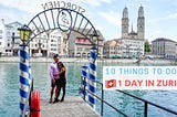 1 Day in Zurich: 10 Things to do