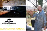 Crawl Crawl Space Water Removal Greenville SC — Array of Solutions