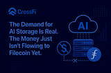 The Demand for AI Storage Is Real. The Money Just Isn’t Flowing to Filecoin Yet.