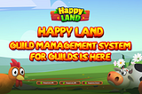 HappyLand Guild Management System for Guilds is Here — Everything You Need to Know