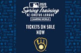 BREWERS SPRING TRAINING TICKETS ON SALE NOW