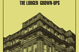 The Lodger — “Grown Ups” (2006)