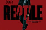 Review: “Reptile” — Fairly pedestrian Netflix original film; par for the course
