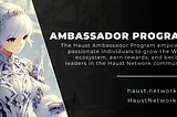 Haust Network’s Ambassador Program: Your Gateway to Web3 Leadership