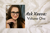 Ask Keeva: Volume One