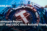 Stablecoin Report: USDT and USDC Illicit Activity Study