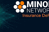 Minor.Network is a unique insurance platform