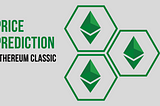 Ethereum Classic Price Prediction
