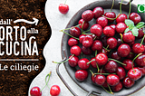 Dall’orto alla cucina — Le Ciliegie