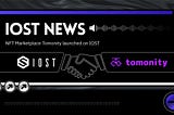 New NFT marketplace “tomonity” launched with built-in wallet on IOST