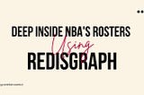 Deep Inside the NBA’s Rosters Using as Graph Database RedisGraph