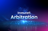 Immunefi Arbitration: A New Era for Onchain Dispute Resolution