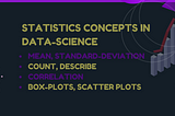 Statistics Concepts in Data-Science