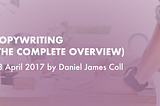 Copywriting (The Complete Overview)