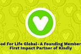 Food for Life Global — A Founding Member & First Impact Partner of Kindly