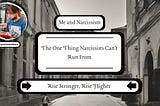 The One Thing Narcissists Can’t Run From