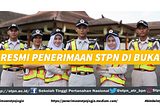 RESMI: Pendaftaran STPN Telah di Buka | Penerimaan STPN