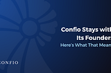 Confio remains in the hands of its founders and aims for self-ownership