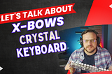 X-Bows Crystal Programmable Mechanical Keyboard: A Developer’s Best Friend?