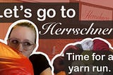 Holly peeks over her haul of yarn. Text reads, “Let’s go to Herrschners. Time for a yarn run.”