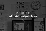 The story of editorial design for book ¹/₂