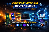🚀 Cross-Platform Development: Streamlined Development for Every Screen