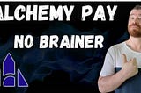 Grab A Bag of “Alchemy Pay” Down At These Levels!