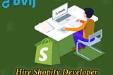 Hire Shopify Developer For Your Business