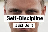 More Self-Discipline