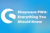 hopware pwaShopware PWA: Everything You Need To Know — BroSolutions