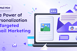 Email Personalization And Targeted Email Marketing To Get More Conversions [2023]