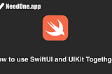 How to Use SwiftUI and UIKit Together