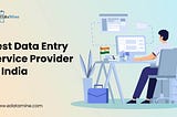 Best Data Entry Service Provider in India