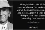 The passionate journalist: how to develop the quality underpinning all others