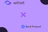 Key Unique Features Between Witnet Blockchain and Band Protocol