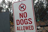 No Dogs Allowed