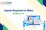 Inputs That Are Required to Make IETM Level-4