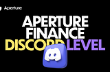 Aperture Finance Discord Level