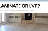 Flooring Feud: Laminate vs. LVP