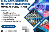 Managed Services Network Cabling in Mumbai, Pune and Thane — Technoeye