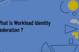 Goodbye Service Account Keys, Hello Workload Identity Federation — Building Secure Apps with GCP