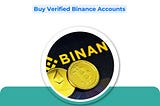 Top 3 Sites to GET Verified Binance Accounts (personal …