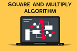 Foundation of Cryptography Part 4: Square and Multiply Algorithm