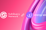 SubQuery Brings Fast and Reliable Data Indexing to Energy Web