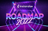 Instaraise is set to raise the bar in 2022 after a Phenomenal 2021