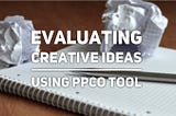 Evaluating Creative Ideas: PPCo Tool [INFOGRAPHIC]