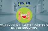 Awareness & Health Benefits of Blood Donation